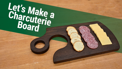 Let's Make a Charcuterie Board
